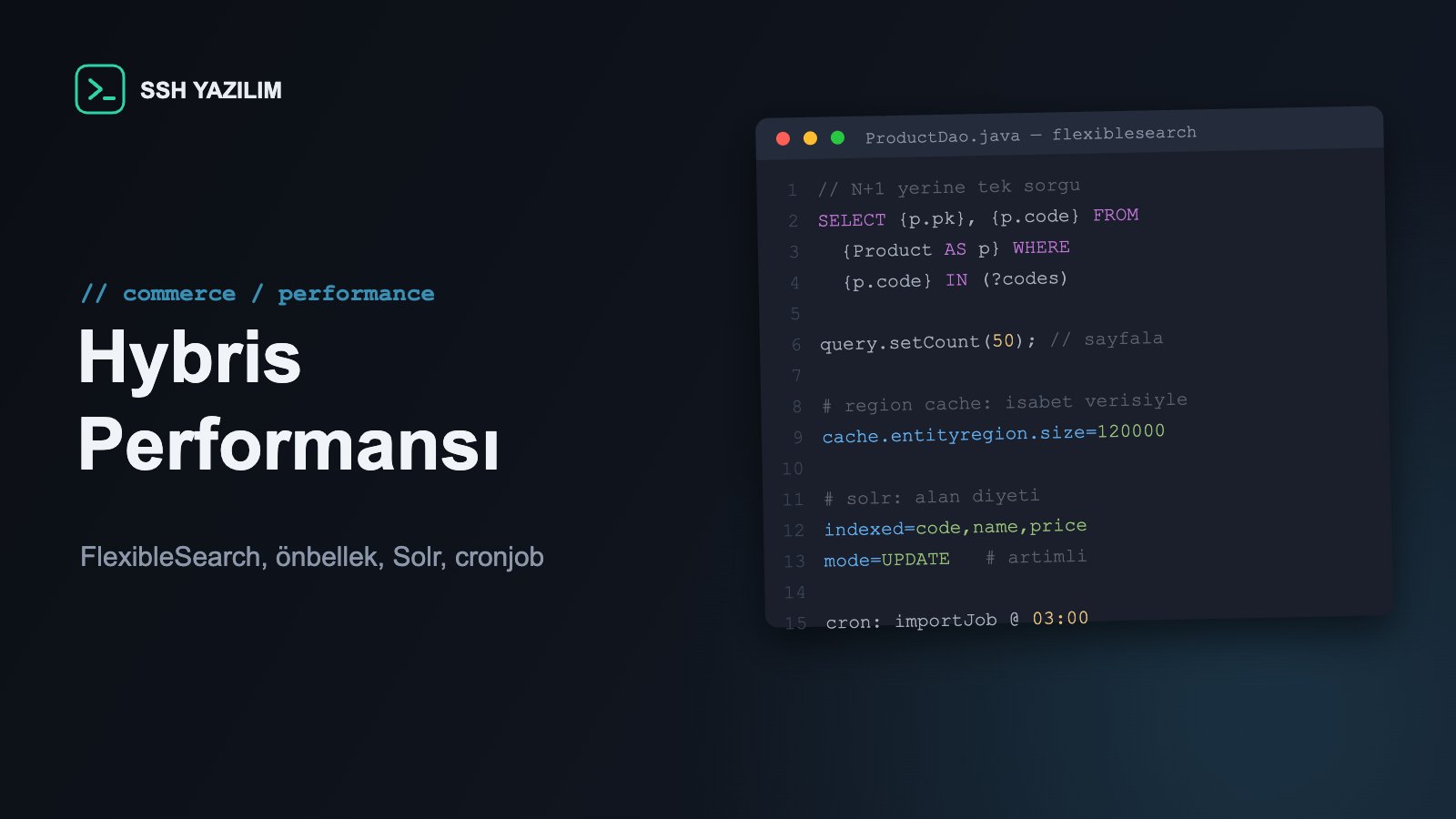 FlexibleSearch sorgu optimizasyonunu gösteren Hybris kod editörü penceresi